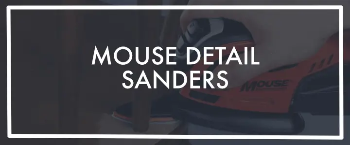 Mouse Detail Sanders